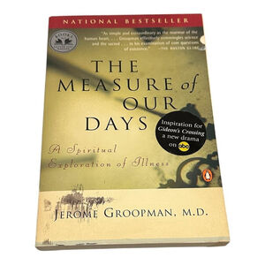 The Measure Of Our Days Jerome Groopman Spiritual Illness Penguin Softcover